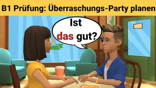 Mündliche Prüfung Deutsch B1  Gemeinsam etwas planenDialog sprechen Teil 3 Überraschungsparty [upl. by Ecirtac]