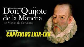 El Quijote  Audiolibro  Capítulos 69 y 70 de la segunda parte [upl. by Gombach]