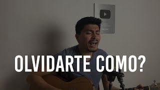 Olvidarte Como  Banda Carnaval  AldoGarcia COVER [upl. by Osnofledi119]