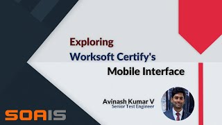 Demo – Exploring Worksoft Certify Mobile Interface [upl. by Mcknight848]