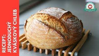 Recept Jednoduchý kváskový chlieb  Recipe Easy sourdough bread [upl. by Hersh]