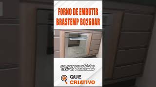 FORNO DE EMBUTIR BRASTEMP quecriativo fornoeletrico forno fornodeembutir [upl. by Sola]