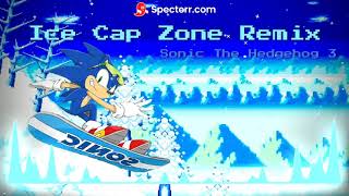 Ice Cap Zone Remix Sonic The Hedgehog 3  SpectrlRemix [upl. by Ely]