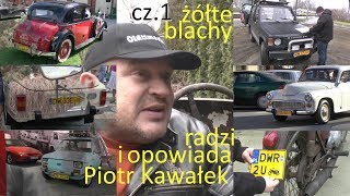 OldtimerbazaR  Żółte blachy część pierwsza  opowiada Piotr Kawałek [upl. by Marquita]