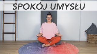 SPOKÓJ UMYSŁU  MEDYTACJA  RELAKS I WYCISZENIE  pokonaj stres walcz z atakami paniki [upl. by Samson199]