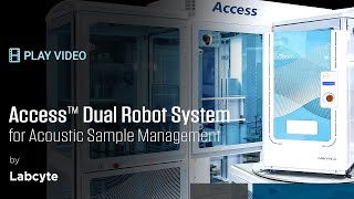 Access™ Dual Robot System for Acoustic Sample Management [upl. by Akemad]