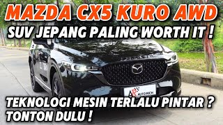 Mazda CX5 Kuro AWD 2024 Lebih Worth it dari SUV Lain  Auto Rich [upl. by Milson659]