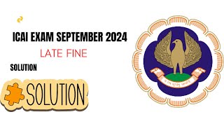 CA Exam Form September 2024 Late Fine solution [upl. by Hallsy689]