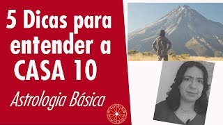 5 Passos Para Entender a Casa 10 [upl. by Julie385]