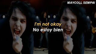 My Chemical Romance  Im not okay Sub Español  Lyrics [upl. by Karney105]