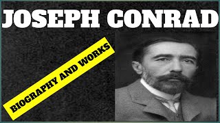 Joseph Conrad biography and works [upl. by Noiro]