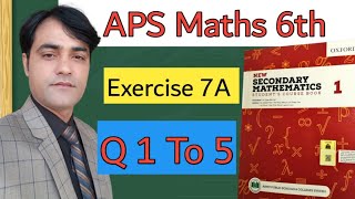 Exercise 7A Question1 To 5 II APS Maths Class 6th II New Secondary Mathematics Book 1 [upl. by Demy858]