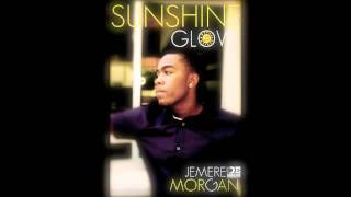 Jemere MorganSunshine Glow Produced by Llamar Riff Raff Brown and Ruel Moncrieffe [upl. by Eninaj]