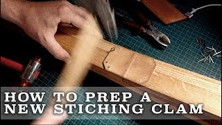 How to prep a new leather stitching clam [upl. by Ahsinut]