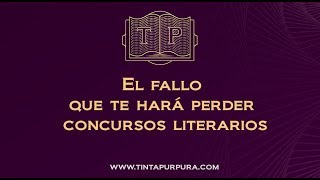 El fallo que te hará perder concursos literarios [upl. by Odette]