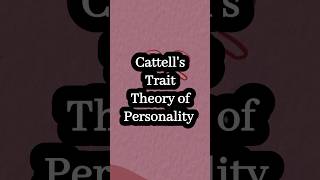 Cattells Trait Theory of Personality personality traits education shortvideos viral shorts [upl. by Geerts]