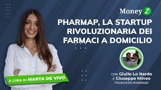 Pharmap la startup rivoluzionaria dei farmaci a domicilio [upl. by Garald648]