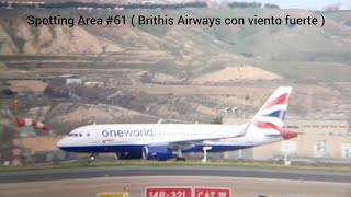 Spotting Area 61  Brithis Airways con viento fuerte [upl. by Bergess]