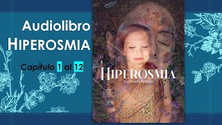 Novela Hiperosmia Capítulo 1 al 12 📚 Audiolibro [upl. by Nylarac691]