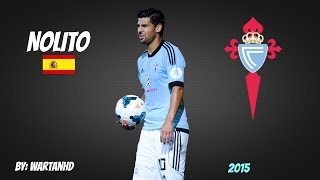 NOLITO ● Goals Skills amp Assists ● Celta Vigo ● 20142015 ● HD [upl. by Nad]