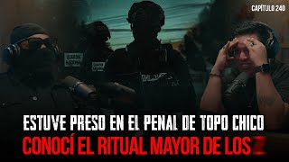 Estuve Preso en El Topo Chico  Presencié Los Rituales más Siniestros [upl. by Eiznik]