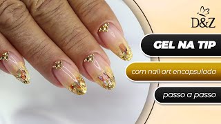 UNHA DE GEL NA TIP COM NAIL ART ENCAPSULADA EM FORMATO ALMOND [upl. by Emeline]