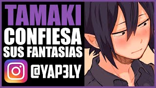 Tamaki CONFIESA sus FANTASIAS 😳  ASMR Tamaki  Yapely [upl. by Borek]