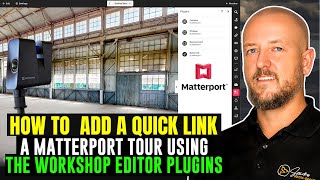 How To Add a Quick Link to a Matterport Tour using the workshop editor plugins [upl. by Clevie344]