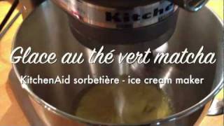 Test KitchenAid Artisan Sorbetière ice cream maker  recette glace au thé vert matcha [upl. by Anitsirk152]