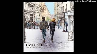 Aynsley Lister  Cast A Light Kostas A171 [upl. by Aramot405]