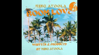 King Ayoola Boom Love [upl. by Rim]