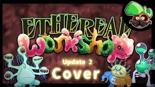 Ethereal Workshop  Cover Update 2 [upl. by Vitale]