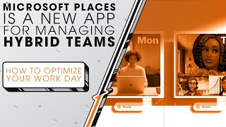 Microsoft Places Is a New App for Managing Hybrid Teams  Sync Up [upl. by Anitnahs]