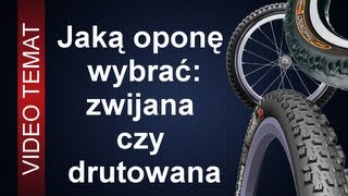 Jaką oponę do roweru wybrać  zwijana czy drutowana [upl. by Valenba]