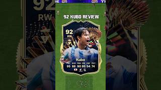 92 Kubo Review in EA FC 24 shorts short fc24 eafc24 tots teamoftheseason laligatots kubo [upl. by Jessy]