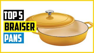 Top 5 Best Braiser Pans of 2024 [upl. by Cioban]