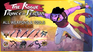 The Rogue Prince of Persia  ALL WEAPONS amp TOOLS SHOWCASE [upl. by Aneral318]