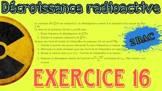 Exercice 16  La radioactivité de Polonium 210  Décroissance radioactive ☢️ Nucléaire  2 BAC BIOF [upl. by Saitam]