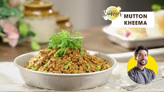 Bhuna Keema  मटन कीमा  Mutton Keema  Mutton Curry  Chef Ranveer Brar [upl. by Akira]