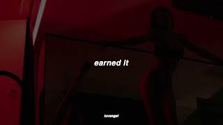 earned it  the weeknd  slowed n reverb [upl. by Anawad932]