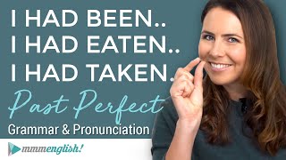 I HAD LEARNED The Past Perfect Tense  English Grammar Lesson with Pronunciation amp Examples [upl. by Mikeb537]