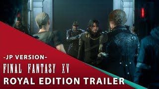 【Final Fantasy XV】 Royal Edition Japanese Version [upl. by Bernelle]