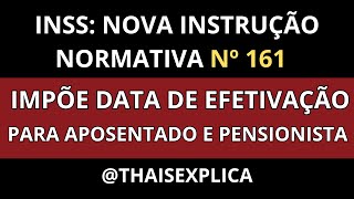 INSS NOVA INSTRUÇÃO NORMATIVA IMPÕE DATA DE EFETIVAÇÃO ATENÇÃO APOSENTADOS E PENSIONISTAS [upl. by Terryl109]