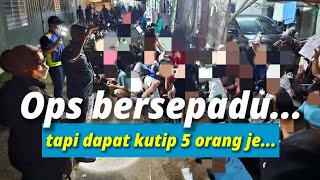 Buat Ops Bersepadu Tapi Dapat Tahan 5 Ketul Pati Je [upl. by Athey912]