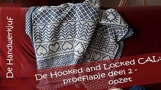 Hooked and Locked Crochet Along Proeflapje deel 2  opzet interlocking crochet [upl. by Grewitz]