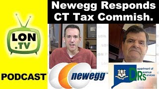 Newegg Responds to Tax Controversy amp Interview with CT Tax Commissioner LonTV Podcast 0 [upl. by Ahsineb]