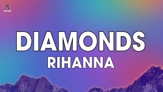 Rihanna  Diamonds Lyrics [upl. by Keffer331]