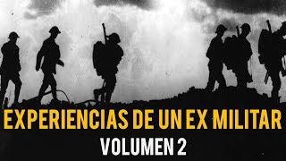 EXPERIENCIAS DE UN EX MILITAR VOL 2 HISTORIAS DE TERROR [upl. by Esihcoc]