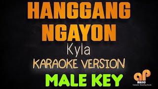 HANGGANG NGAYON  Kyla MALE KEY KARAOKE HQ VERSION [upl. by Lihcox]