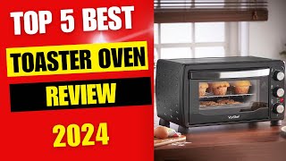 Top 5 Best Toaster Ovens Review 2024 [upl. by Volkan870]